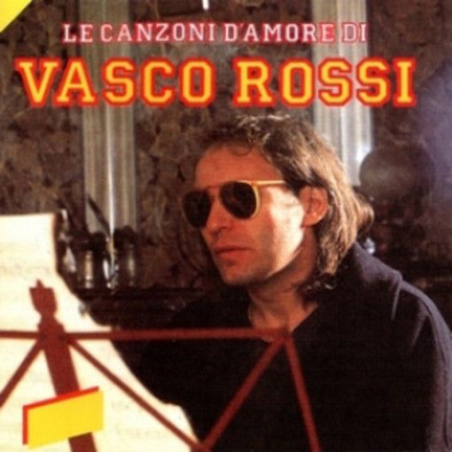 Vasco Rossi: Le Canzoni D'Amore