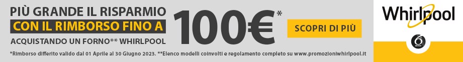 CASH BACK FORNI E PIANI INDUZIONE WHIRLPOOL