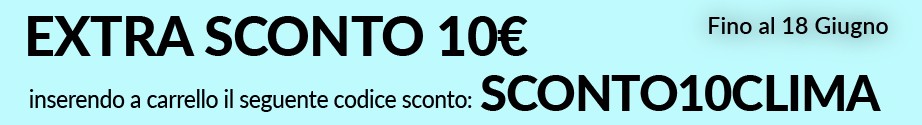 EXTRA SCONTO 10€ CLIMA FISSI