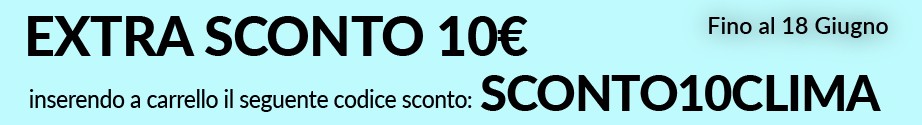 EXTRA SCONTO 10€ CLIMA FISSI