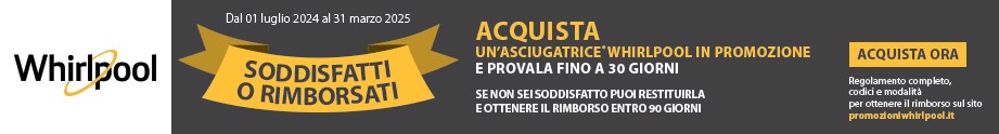 Soddisfatti o Rimborsati Asciugatrici Whirlpool 