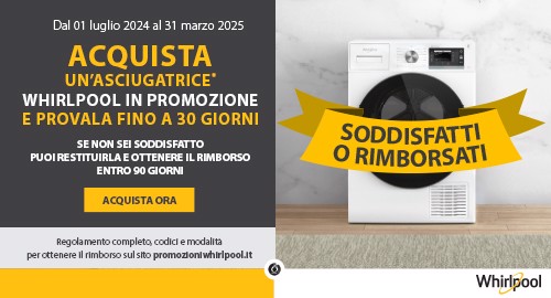 Soddisfatti o Rimborsati Asciugatrici Whirlpool 