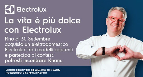 LA VITA È PIÙ DOLCE CON ELECTROLUX