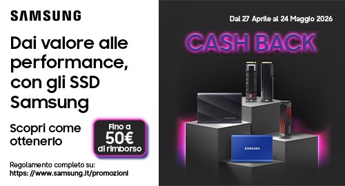Dai valore alle performance, con gli SSD Samsung: acquista un prodotto in promozione e ricevi fino a €50 di rimborso