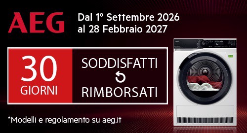 TESTA LA QUALITA’ AEG. SODDISFATTI O RIMBORSATI.