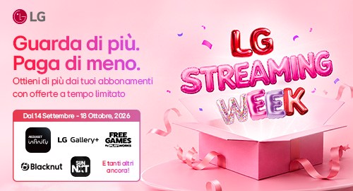 LG STREAMING WEEK 2026: GUARDA DI PIù, PAGA DI MENO